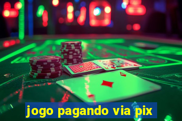 jogo pagando via pix